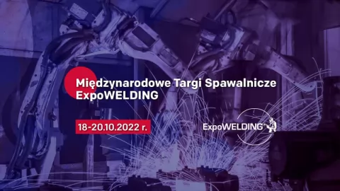 Międzynarodowe Targi Spawalnicze ExpoWELDING przed nami
